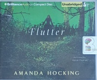 Flutter written by Amanda Hocking performed by Hannah Friedman on Audio CD (Unabridged)